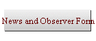 News and Observer Form